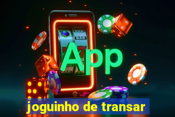 joguinho de transar